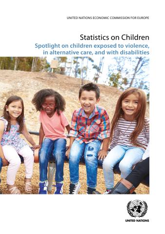 Statistics on Children: Spotlight on Children Exposed to Violence, in Alternative Care, and With Disabilities
