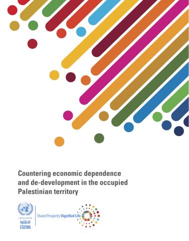 Countering Economic Dependence and De-development in the Occupied Palestinian Territory