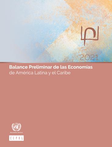 Balance Preliminar de las Economías de América Latina y el Caribe 2021