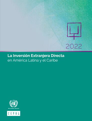 La Inversión Extranjera Directa en América Latina y el Caribe 2022