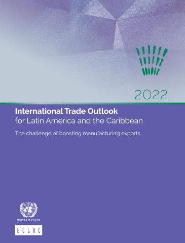 International Trade Outlook for Latin America and the Caribbean 2022