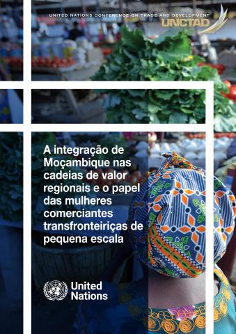 A integração de Moçambique nas cadeias de valor regionais e o papel das mulheres comerciantes transfronteiriças de pequena escala