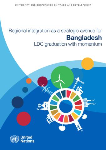 Regional Integration as a Strategic Avenue for Bangladesh LDC Graduation with Momentum
