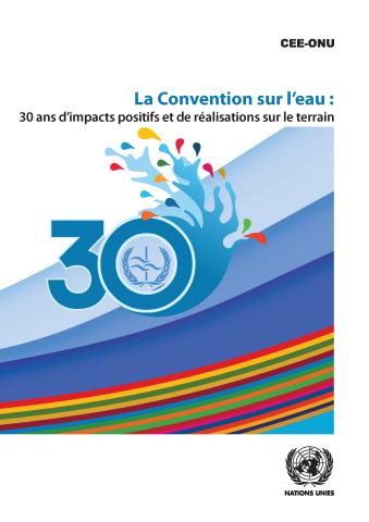 La Convention sur l’eau : 30 ans d’impacts positifs et de réalisations sur le terrain