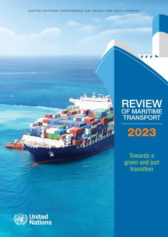 Review of Maritime Transport 2023: Towards a Green and Just Transition
