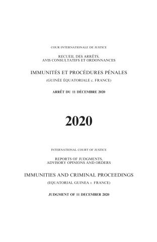 Reports of Judgments, Advisory Opinions and Orders: Immunities and Criminal Proceedings (Equatorial Guinea v. France)