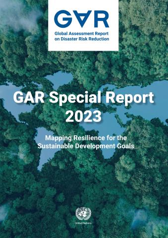 Global Assessment Report on Disaster Risk Reduction 2023