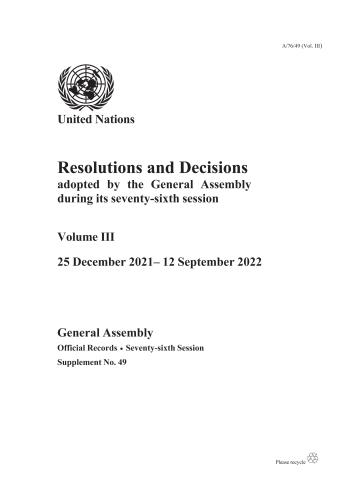 Resolutions and Decisions Adopted by the General Assembly During Its Seventy-sixth Session: Volume III