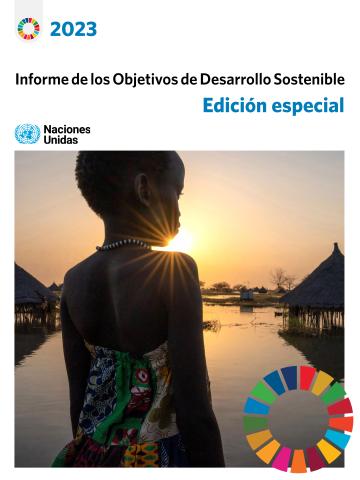 Informe de los Objetivos de Desarrollo Sostenible 2023: Edición especial