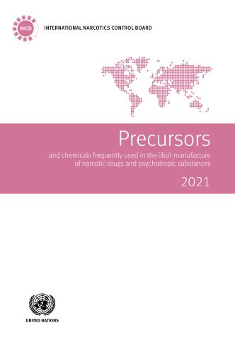 Precursors and Chemicals Frequently Used in the Illicit Manufacture of Narcotic Drugs and Psychotropic Substances 2021