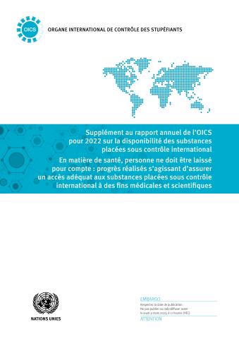 Supplément au rapport annuel de l’OICS pour 2022 sur la disponibilité des substances placées sous contrôle international