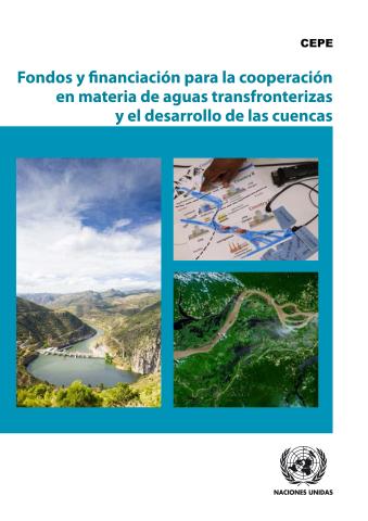 Fondos y financiación para la cooperación en materia de aguas transfronterizas y el desarrollo de las cuencas