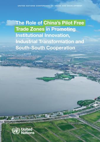 The Role of China’s Pilot Free Trade Zones in Promoting Institutional Innovation, Industrial Transformation and South-South Cooperation