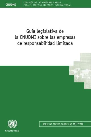 Guía legislativa de la CNUDMI sobre las empresas de responsabilidad limitada