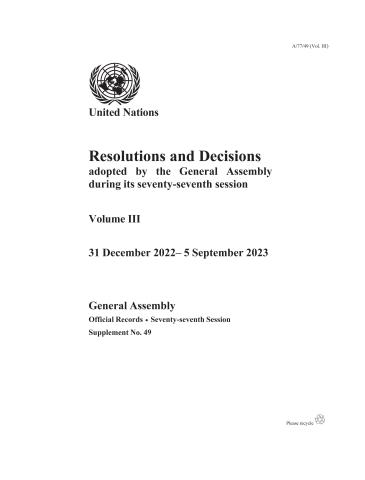 Resolutions and Decisions Adopted by the General Assembly During its Seventy-seventh Session: Volume III