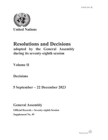 Resolutions and Decisions adopted by the General Assembly During its Seventy-eighth Session: Volume II 