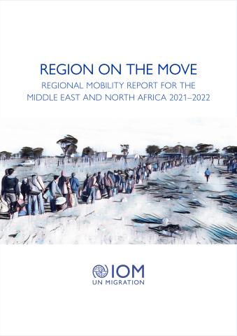 Region on the Move: Regional Mobility Report for the Middle East and North Africa 2021–2022