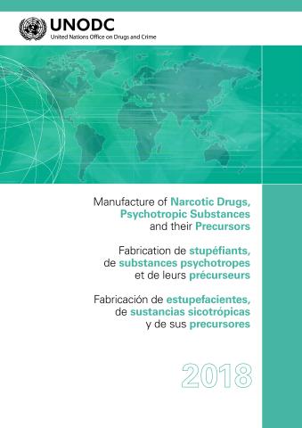 Manufacture of Narcotic Drugs, Psychotropic Substances and their Precursors 2018