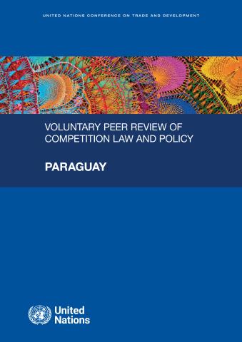 Voluntary Peer Review of Competition Law and Policy - Paraguay