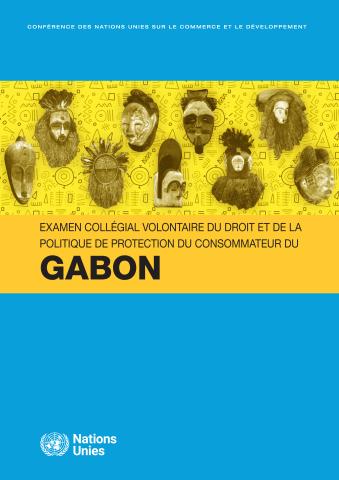 Examen collégial volontaire du droit et de la politique de protection du consommateur du Gabon