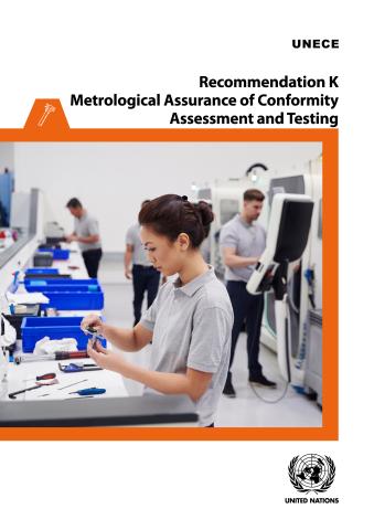 Recommendation K Metrological Assurance of Conformity Assessment and Testing