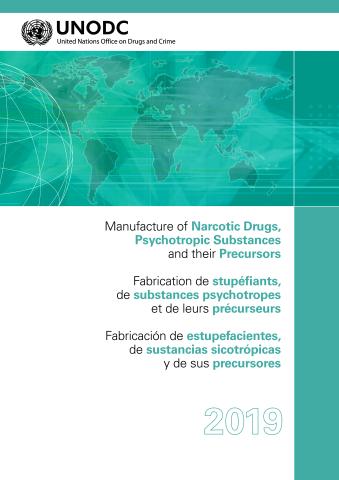 Manufacture of Narcotic Drugs, Psychotropic Substances and their Precursors 2019