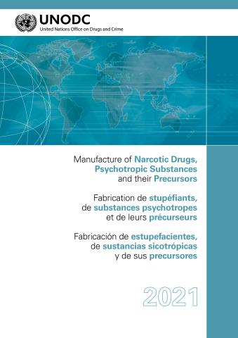 Manufacture of Narcotic Drugs, Psychotropic Substances and their Precursors 2021