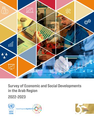 Survey of Economic and Social Developments in the Arab Region 2022-2023